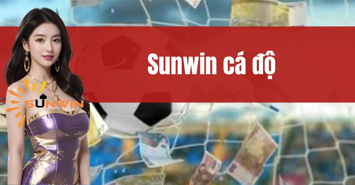 Sunwin Cá Độ