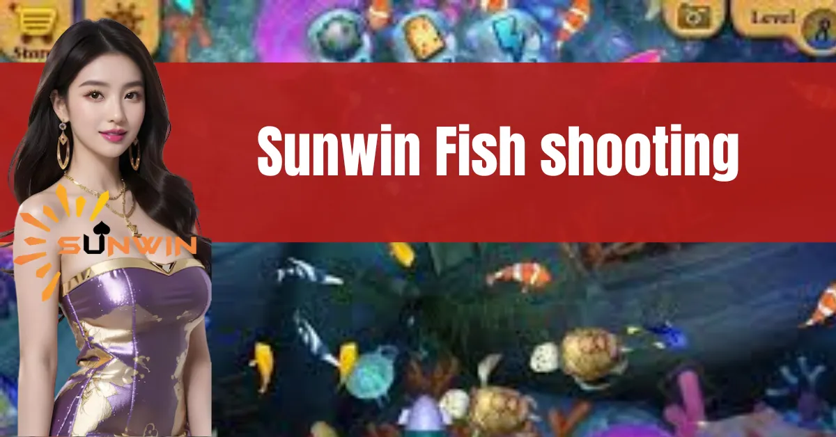 Sunwin Fish Shooting