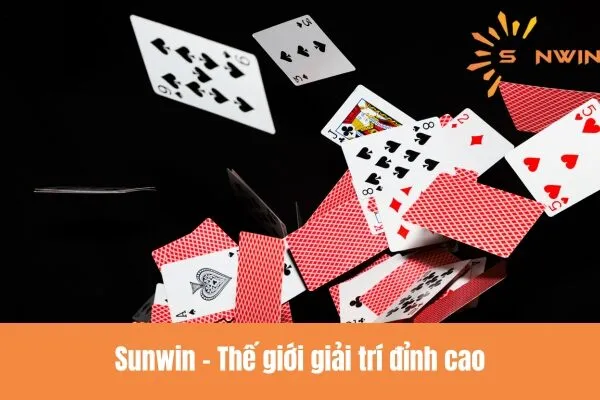 Chơi game bài Sunwin - Thế giới giải trí đỉnh cao